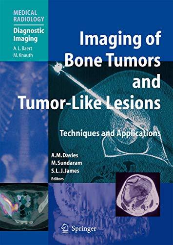 Imaging of Bone Tumors and Tumor-Like Lesions: Techniques and Applications (Medical Radiology)