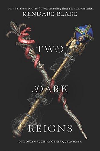 Two Dark Reigns (Three Dark Crowns, Band 3)