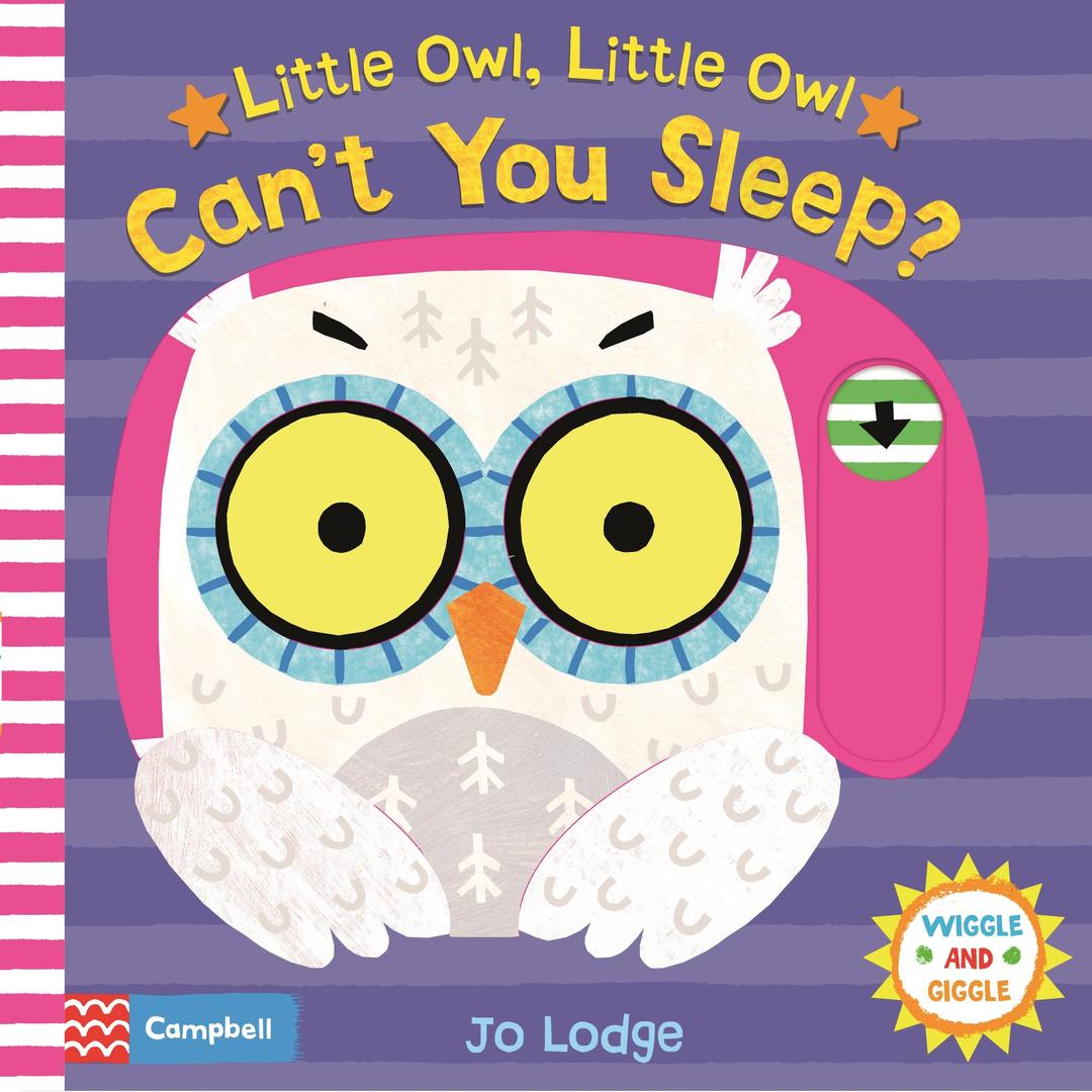 Little Owl, Little Owl Can't You Sleep? (Wiggle and Giggle, 5)