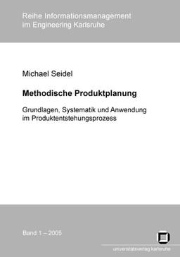 Methodische Produktplanung: Grundlagen, Systematik und Anwendung im Produktentstehungsprozess