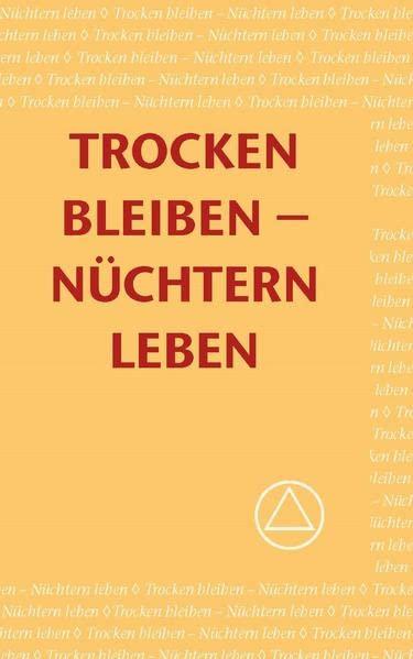 Trocken bleiben - Nüchtern leben