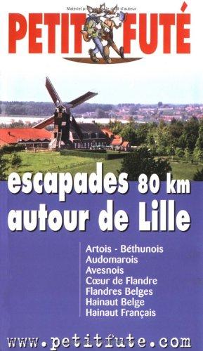 Escapades 80km autour de lille 2005, le petit fute