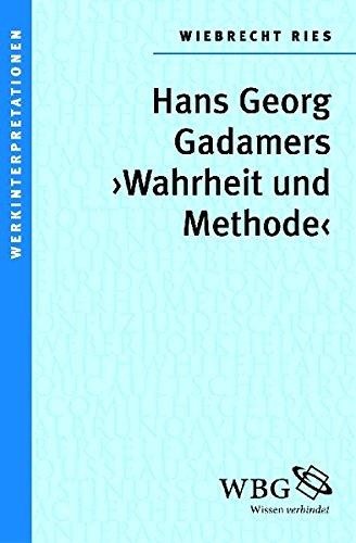 Gadamers &#34;Wahrheit und Methode&#34; (Werkinterpretationen)