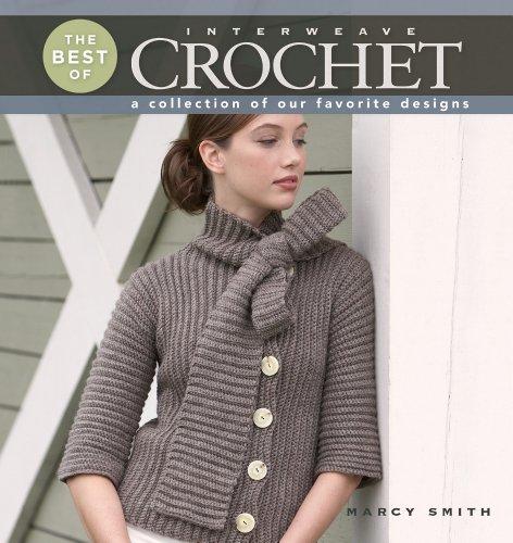 The Best of Interweave Crochet: A Collection of Our Favorite Designs