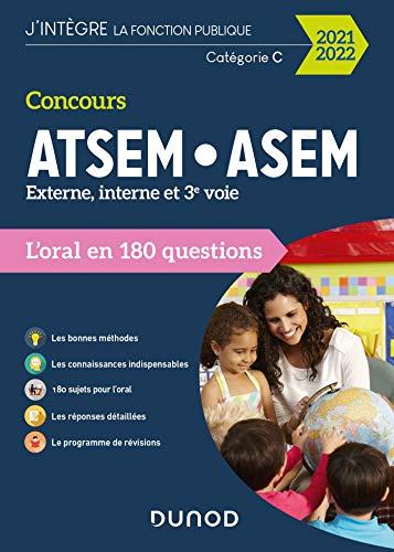 Concours ATSEM, ASEM, externe, interne et 3e voie : l'oral en 180 questions : catégorie C, 2021-2022