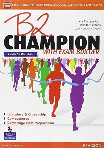 B2 champion. Per le Scuole superiori. Con e-book. Con espansione online