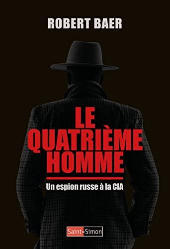 Le quatrième homme : un espion russe à la CIA