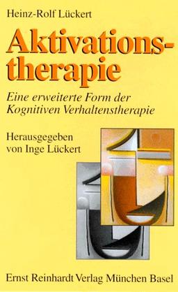 Aktivationstherapie, eine erweiterte Form der Kognitiven Verhaltenstherapie