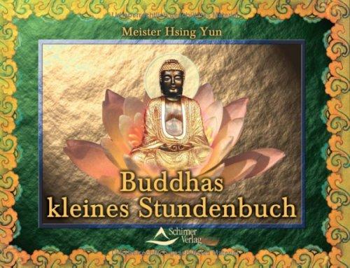 Buddhas kleines Stundenbuch. Die Wurzeln des Dharma