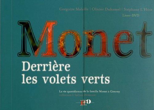 Monet, derrière les volets verts