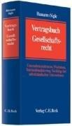 Vertragsbuch Gesellschaftsrecht: Unternehmensstruktur, Wachstum, Internationalisierung, Nachfolge bei mittelständischen Unternehmen