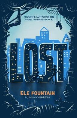 Fountain, E: Lost: The Powerful Story of Two Siblings Trying to Survive Extreme Poverty