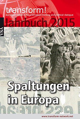 Vereintes Europa - Geteiltes Europa: transform! Jahrbuch 2015