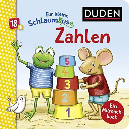 Duden 18+: Für kleine Schlaumäuse: Zahlen (Lustiges Mitmach-Buch für die Kleinsten): Allererstes Zahlen lernen (DUDEN Pappbilderbücher 18+ Monate)