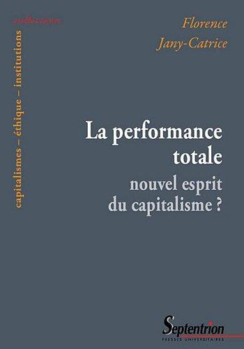 La performance totale : nouvel esprit du capitalisme ?