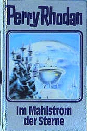 Im Mahlstrom der Sterne. Perry Rhodan 77. (Perry Rhodan Silberband)