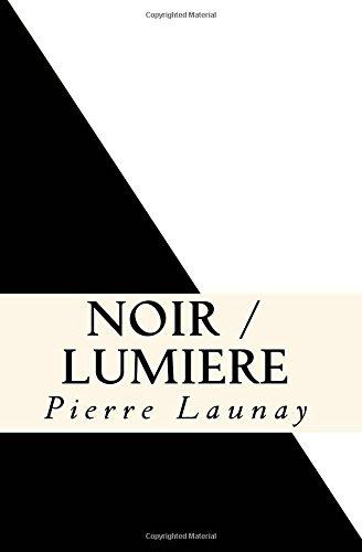 Noir / Lumiere: Quatre comedies de Pierre Launay (Porta Piccola Thtre, Band 4)