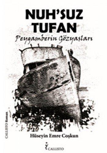 Nuhsuz Tufan: Peygamberin Gözyaslari