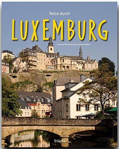 Reise durch LUXEMBURG - Ein Bildband mit über 160 Bildern - STÜRTZ Verlag