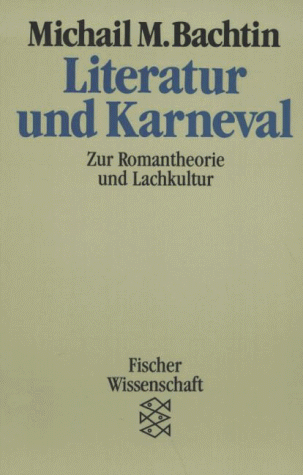 Literatur und Karneval. Zur Romantheorie und Lachkultur