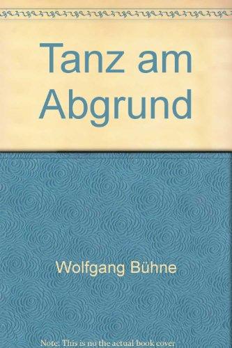 Tanz am Abgrund