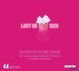 Lust an sich - Die Geschichte der Onanie