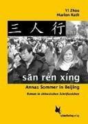 san rén xíng. Annas Sommer in Beijing: Roman in chinesischen Schriftzeichen