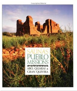 Salinas Pueblo Missions: Abo Quarai and Gran Quivira