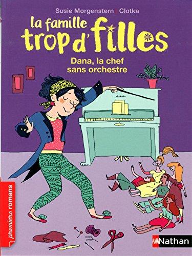 La famille trop d'filles. Dana, la chef sans orchestre