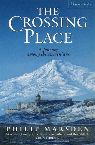 The Crossing Place: Journey Among the Armenians