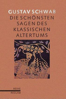 Die schönsten Sagen des klassischen Altertums