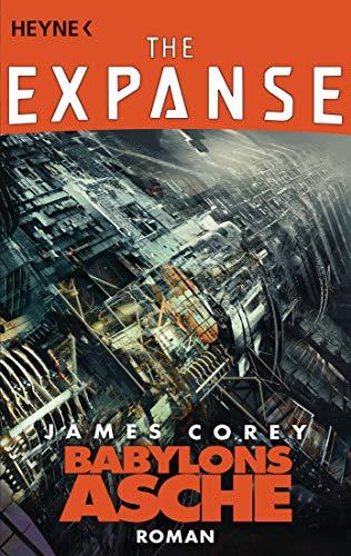 Babylons Asche: Roman (The Expanse-Serie, Band 6)