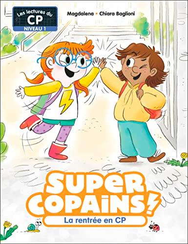 Super copains !. Vol. 1. La rentrée en CP : niveau 1