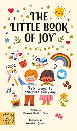 The Little Book of Joy (365 Ways to Celebrate Every Day)