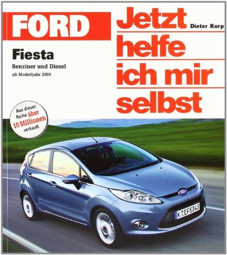 Ford Fiesta Benziner und Diesel: ab Modelljahr 2008 (Jetzt helfe ich mir selbst)