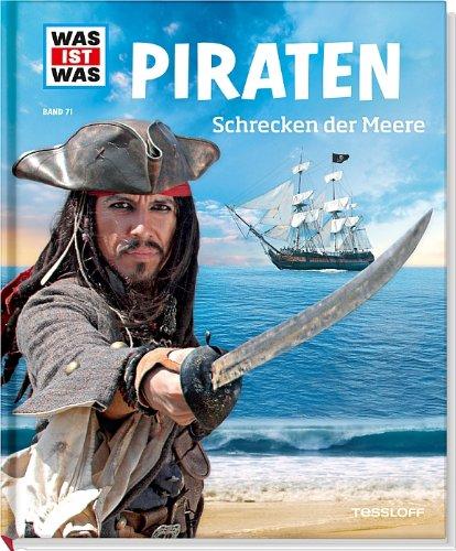 Was ist was Bd. 071: Piraten. Schrecken der Meere