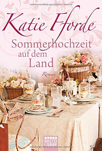 Sommerhochzeit auf dem Land: Roman