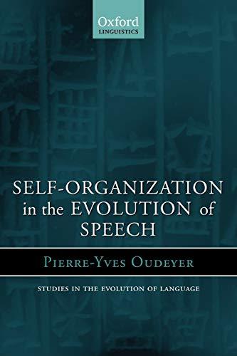 Self-Organization In The Evolution Of Speech (Studies In The Evolution Of Language)