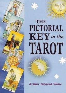 THE PICTORIAL KEY TO THE TAROT.