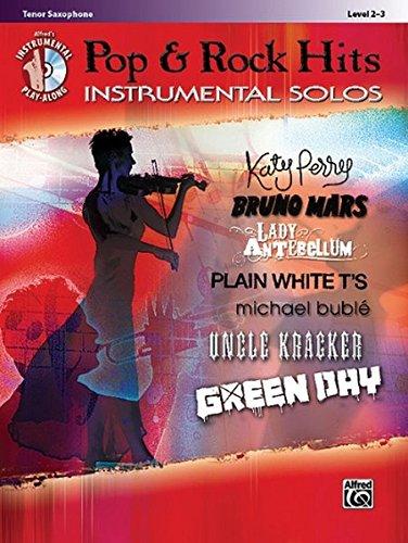 Pop & Rock Hits Instrumental Solos: Tenor Sax, Book & CD (Alfred's Instrumental Play-Along) (Pop Instrumental Solo Series)