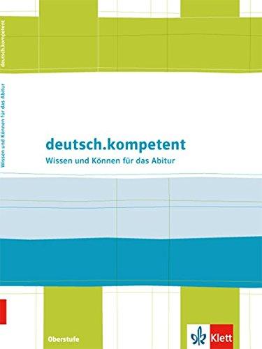 deutsch.kompetent: Wissen und Können Oberstufe