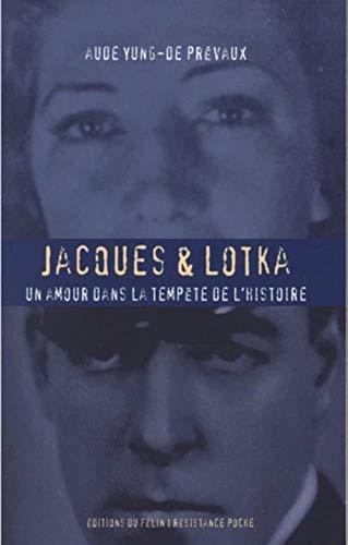 Jacques & Lotka : un amour dans la tempête de l'histoire