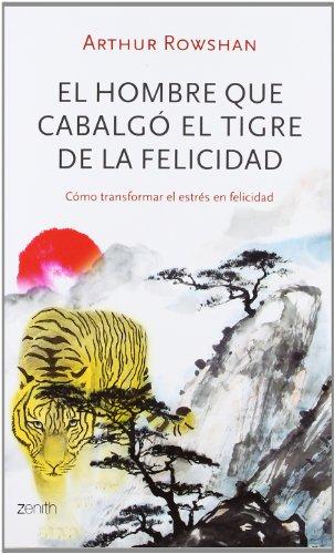 El hombre que cabalgó el tigre de la felicidad (Fábulas)