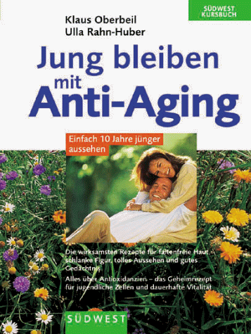 Jung bleiben mit Anti-Aging