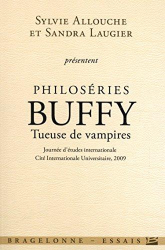 Philoséries, Buffy tueuse de vampires : journée d'études internationale, Cité internationale universitaire, 2009