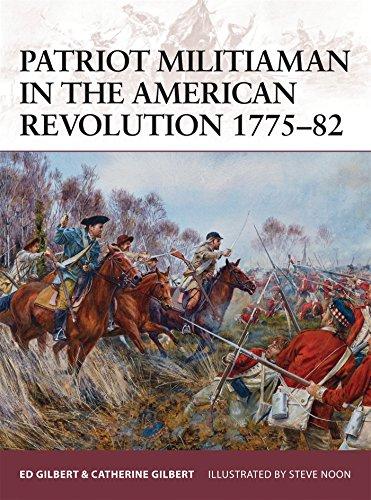 Patriot Militiaman in the American Revolution 1775–82 (Warrior, Band 176)