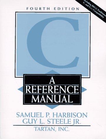 C, a Reference Manual