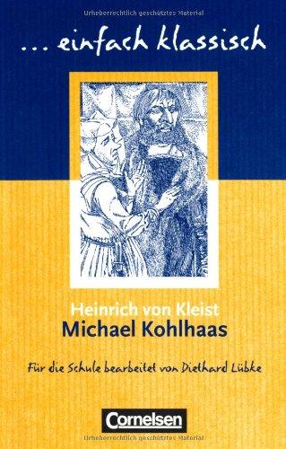 einfach klassisch: Michael Kohlhaas: Empfohlen für das 9./10. Schuljahr. Schülerheft