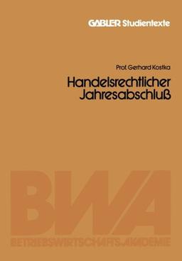 Handelsrechtlicher Jahresabschluß: Bilanz und Gewinn- und Verlust-Rechnung