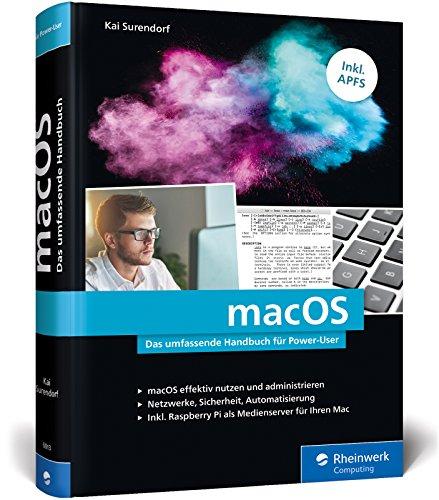 macOS: Das umfassende Handbuch für Power-User. Inkl. APFS